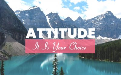 Attitude – It Is Your Choice